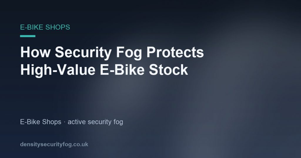 Dense fog filling an e-bike shop retail space, illustrating instant fog deployment during a security breach.